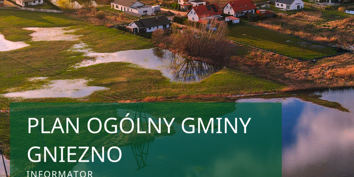Plan ogólny Gminy Gniezno - informator dla mieszkańców